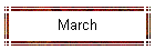 March